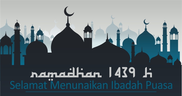 Selamat Menunaikan Ibadah Puasa 1439 H